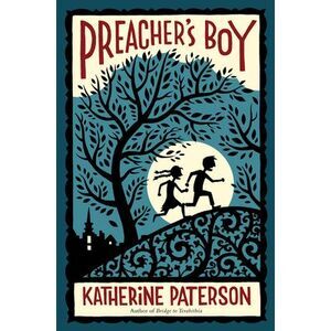 Preacher's Boy -- Katherine Paterson